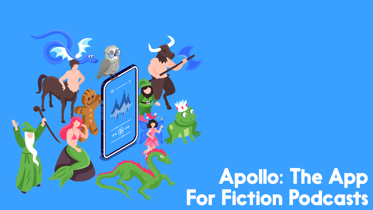 Apollo the app for fiction podcasts, and all its mythic friends have come out to say hello.