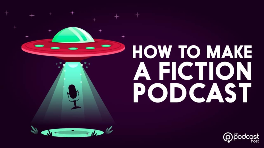 making a fiction podcast