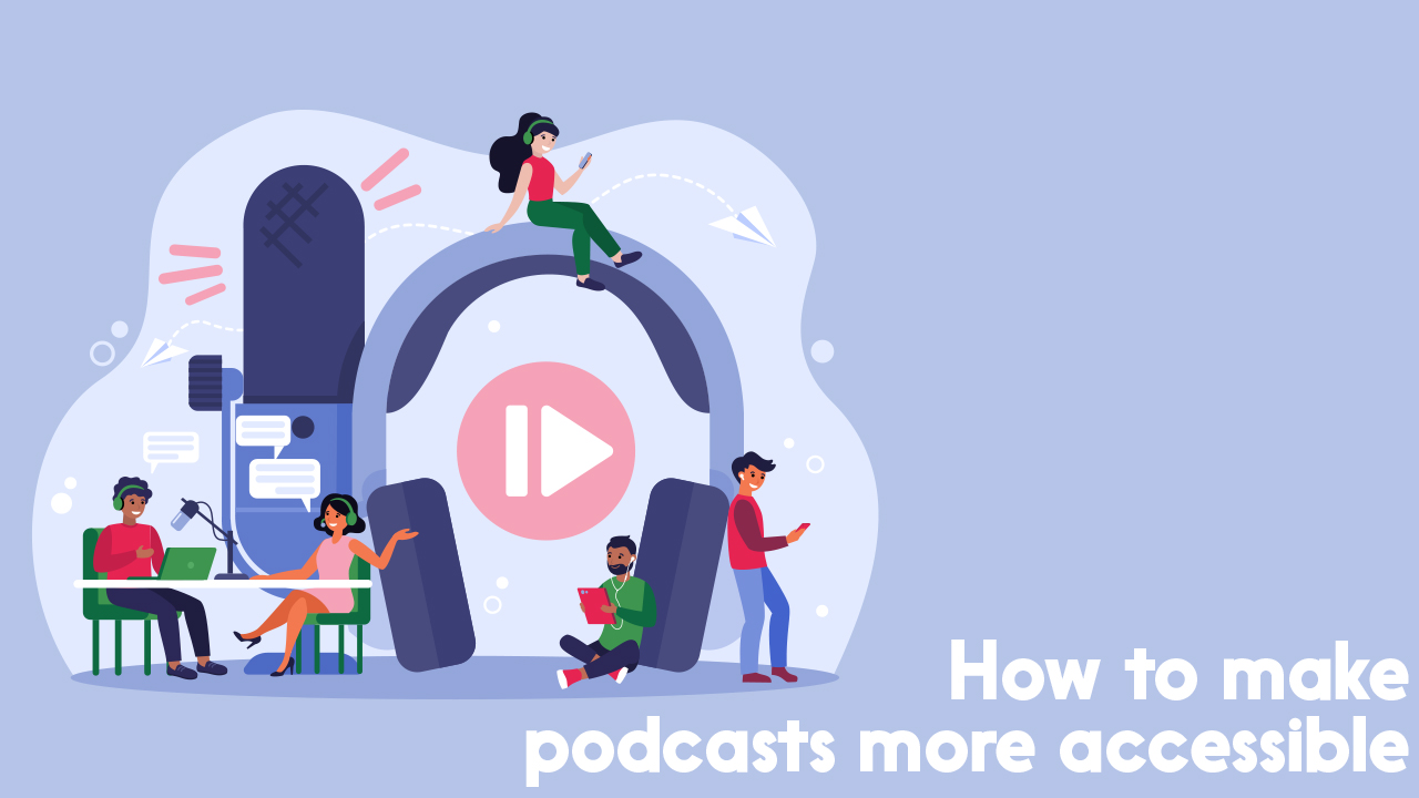 podcast accessibility